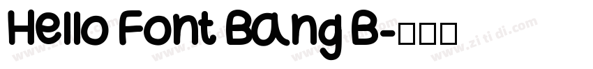 Hello Font Bang B字体转换